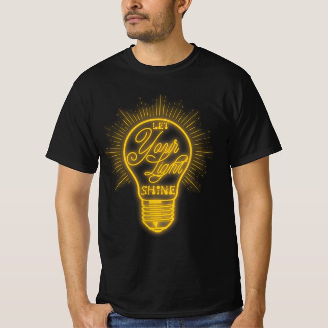Låt din ljussken skina lätt bulb grafik som är lät t shirt (Framsida)