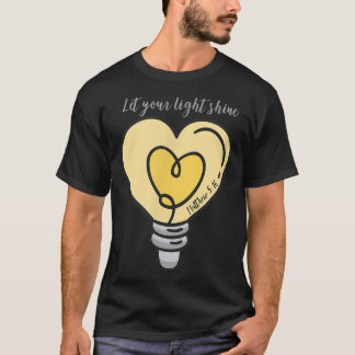 Låt din ljussken skina t shirt