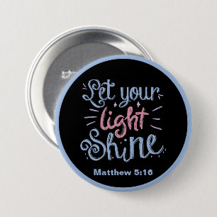 Låt din ljusskygg-Matthew 5 16 Knapp