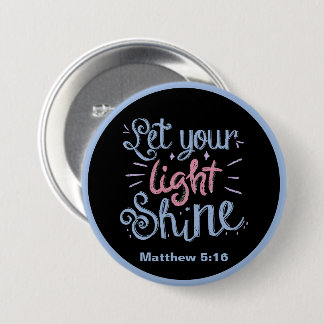 Låt din ljusskygg-Matthew 5 16 Knapp
