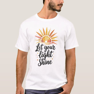 Låt din ljusskygga tro T-Shirt
