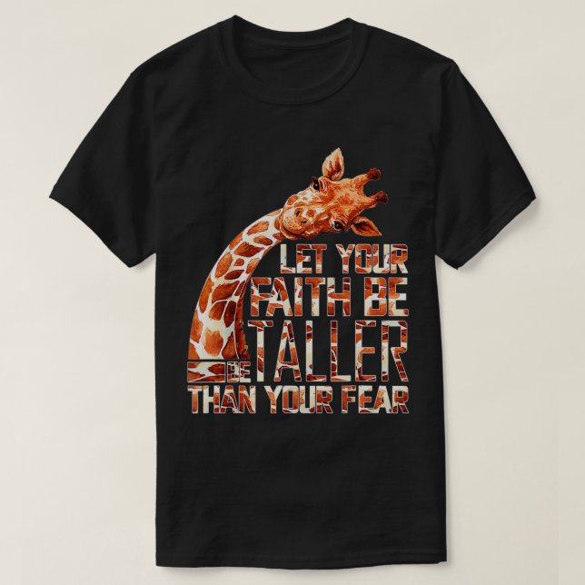 Låt din tro vara längre än din rädsla Giraffe - T Shirt (Design framsida)