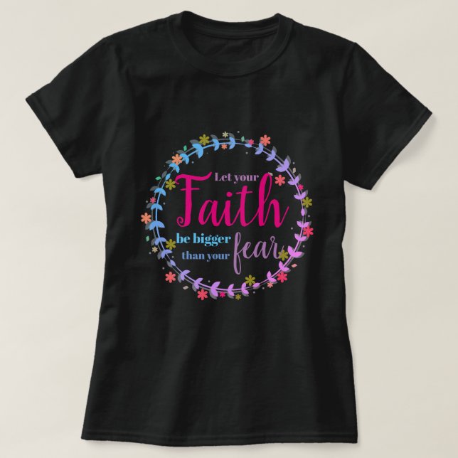 Låt din tro vara större än din rädsla tee (Design framsida)