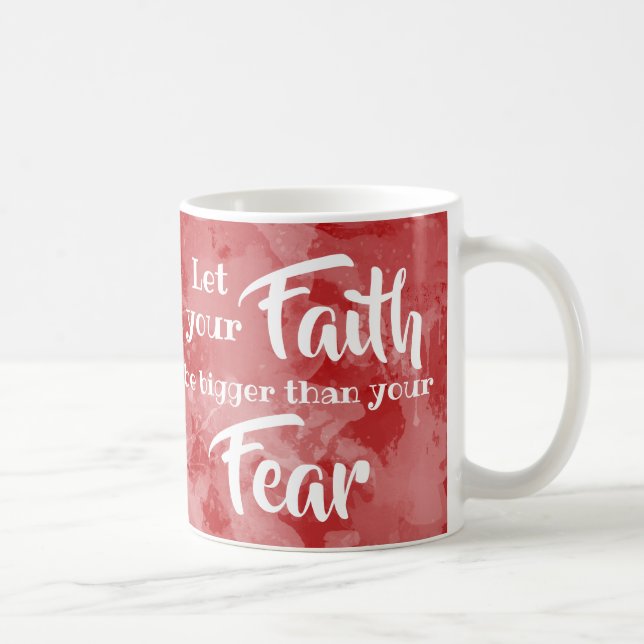 Låt din tro vara större än Fear Inspirational Kaffemugg (Höger)