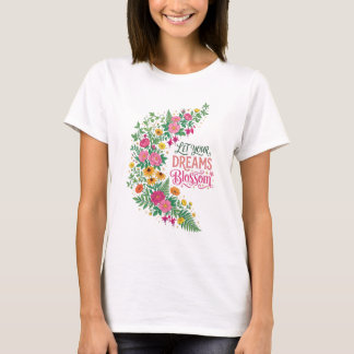 Låt dina drömmar blomstra Blommig krans T-Shirt