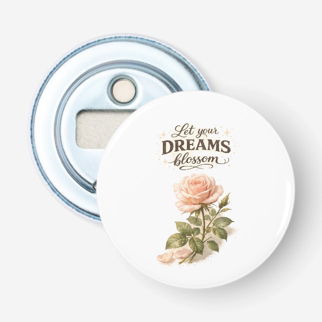 Låt dina drömmar blomstra Blommig typografi Flasköppnare (Framsidan)