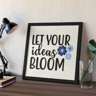 Låt dina idéer inspirera till bloom-citat poster
