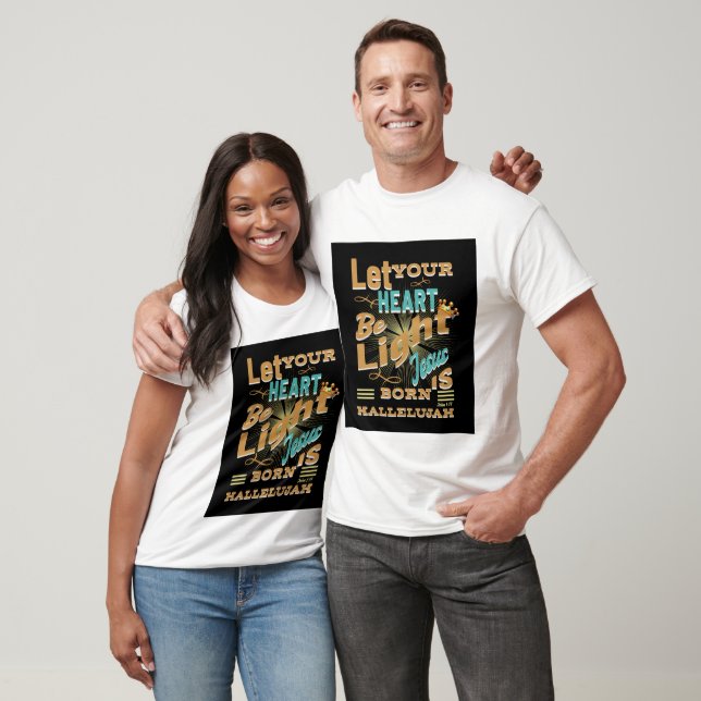 Låt ditt hjärta vara ljust, Jesus är född, Hallelu T Shirt (Unisex)