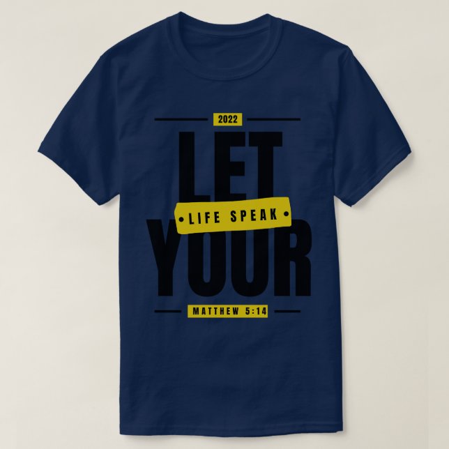 Låt ditt liv tala Matthew 514 Bible verse refere T Shirt (Design framsida)