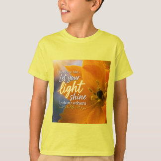 Låt ditt ljus lysa klart! t shirt