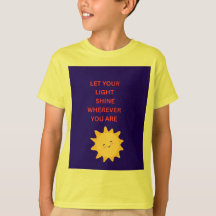 Låt ditt ljus lysa var du än är barn t-shirt