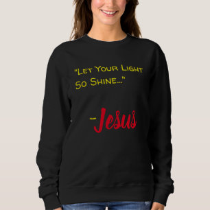 "Låt ditt ljus skina.." T Shirt