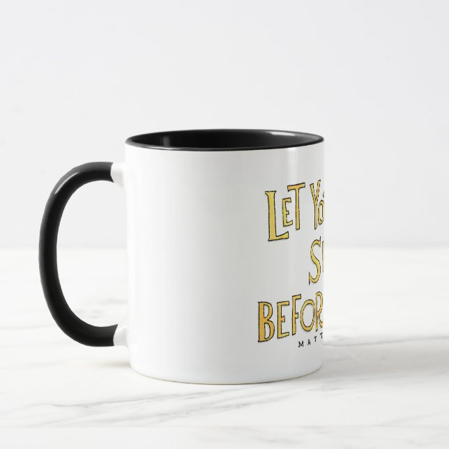 Låt ditt ljusa sken mugg (Vänster)