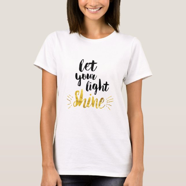 Låt ditt ljusa sken tee shirt (Framsida)