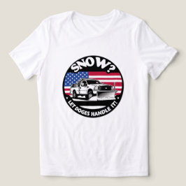 Låt Doges hantera Snö plöjning T Shirt