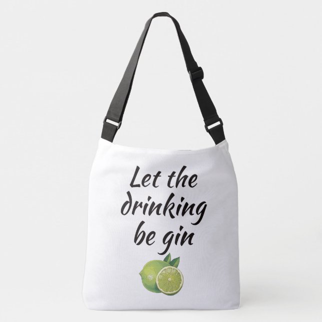 Låt drickandet vara gin Tote Bag. Vit Axelväska (Framsida)