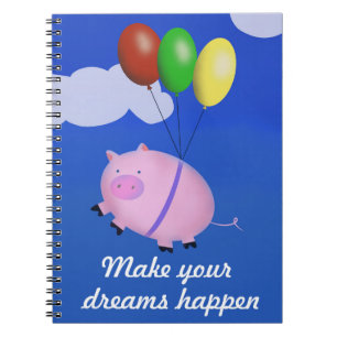 Låt drömmar hända Grisar kanske flyter. Anteckningsbok