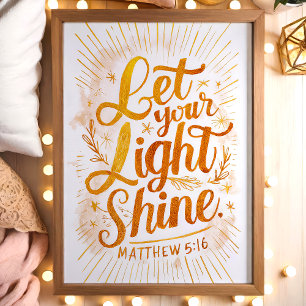 Låt Ert Ljus Lysa Matt 5:16 Gyllene Skrift Poster