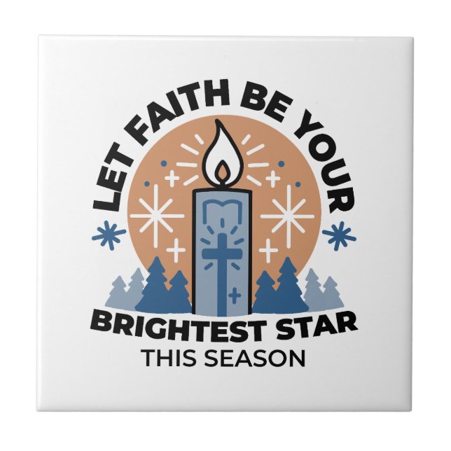 Låt Faith Shine Bright: Winter Theme Kakelplatta (Framsidan)
