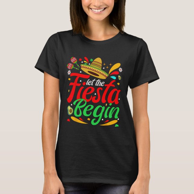 Låt Fiesta Begin Funny Cinco De Mayo mexican P T Shirt (Framsida)