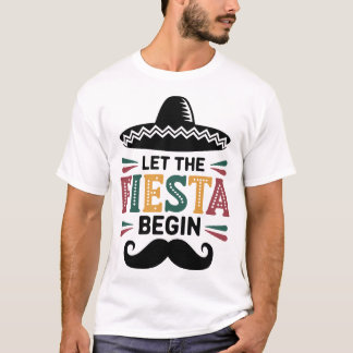 Låt Fiesta börja mexikansk fest rolig Cinco De T Shirt