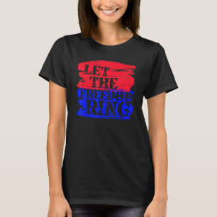 Låt frihetspartiet Ring vara patriotiskt T Shirt
