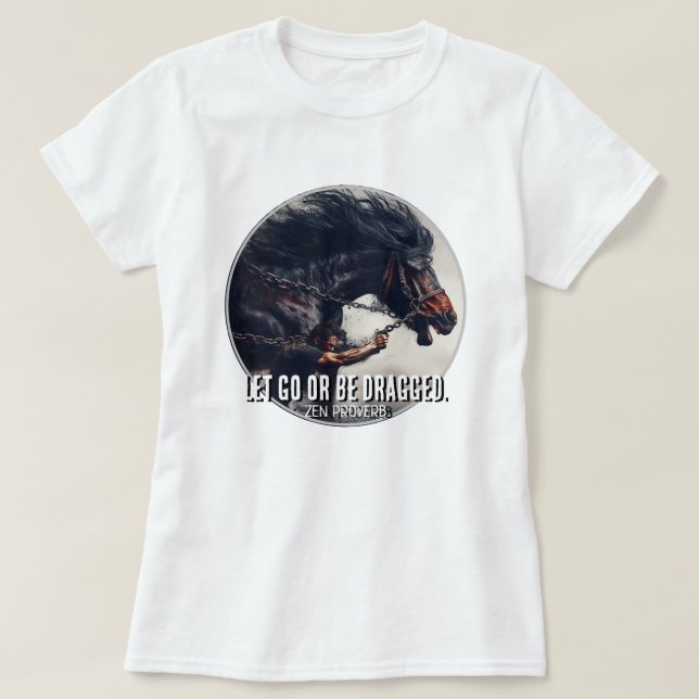 "Låt gå eller dra" och Rage Horse T Shirt (Design framsida)