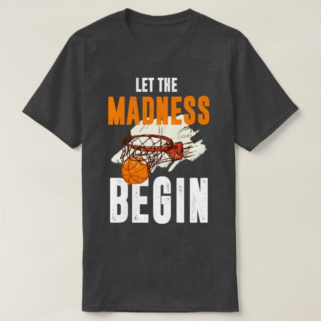 Låt Galenheta Basketboll börja T Shirt (Design framsida)
