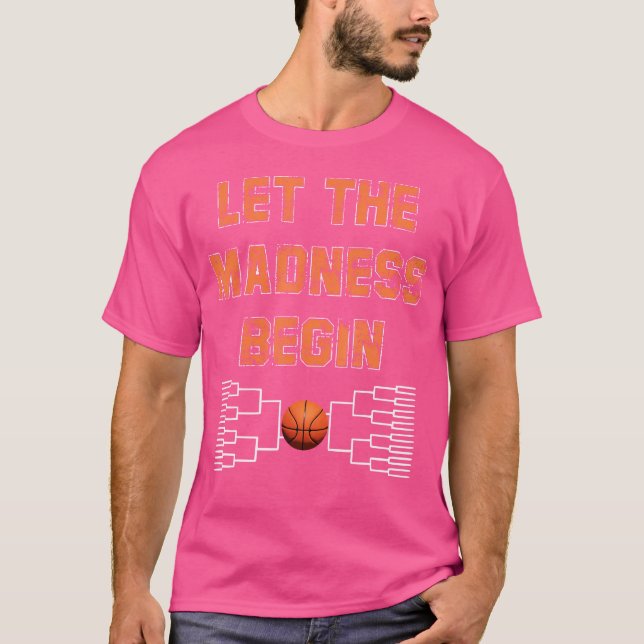Låt Galenheta Basketboll börja T Shirt (Framsida)
