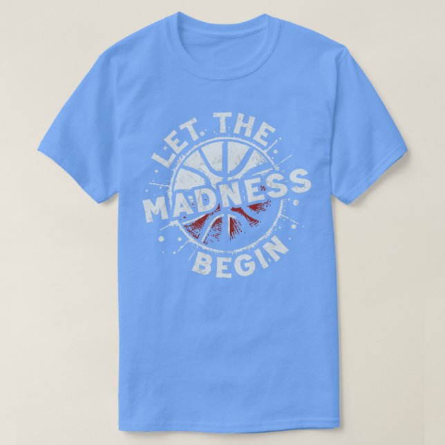 Låt Galenheta börja T Shirt (Design framsida)