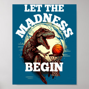 Låt galenskapen börja basket rex dinosaurie 2 t poster
