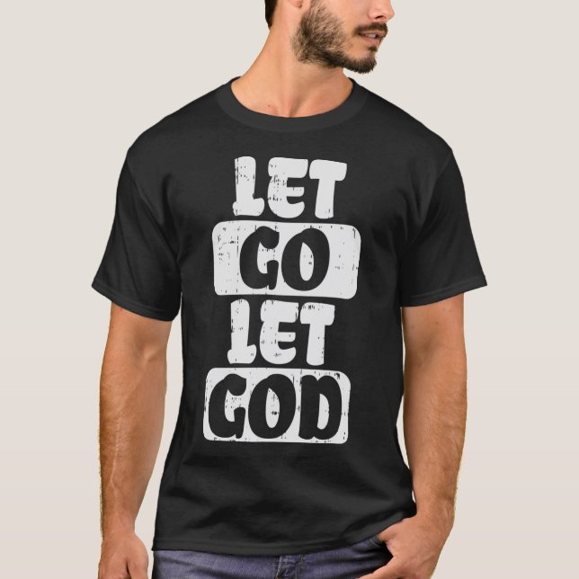 Låt gud Jesus Faith Quote Religiösa Christi T Shirt (Framsida)