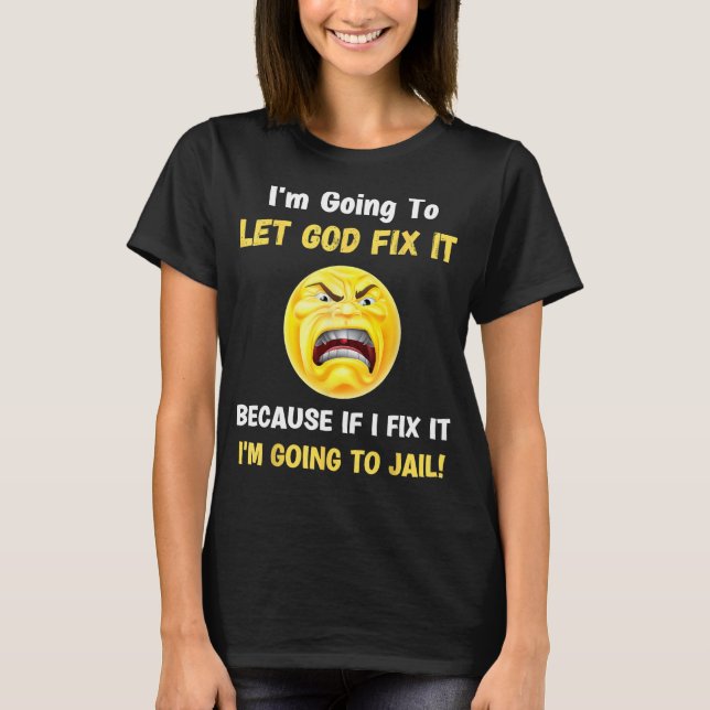 Låt Gud laga den kristna Religiösan Joke 2 T Shirt (Framsida)