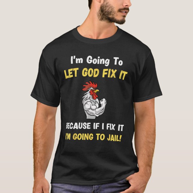 Låt Gud laga den kristna Religiösan Joke T Shirt (Framsida)