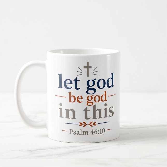 Låt Gud vara Gud i denna inspirerande bibelvers Kaffemugg (Vänster)