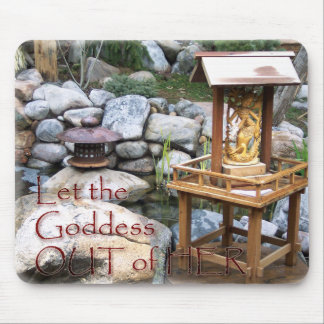 Låt gudinnan ut Mousepad Musmatta