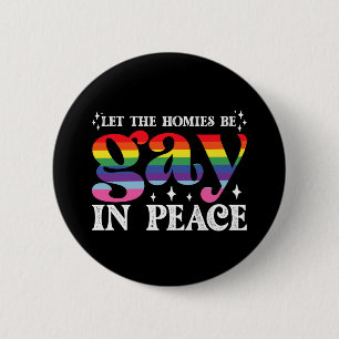 Låt homies vara gay i fred HBTQ Pride Knapp