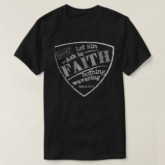 Låt honom fråga i tro, den James 1:5 - T-tröja 6 T-shirt