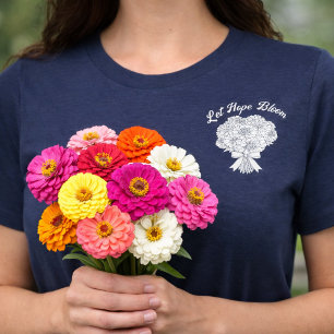 Låt hoppet blomstra Zinnia-bukett Kristet blomster T Shirt