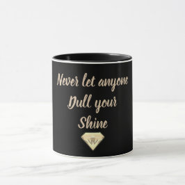 Låt ingen röka din shine mugg