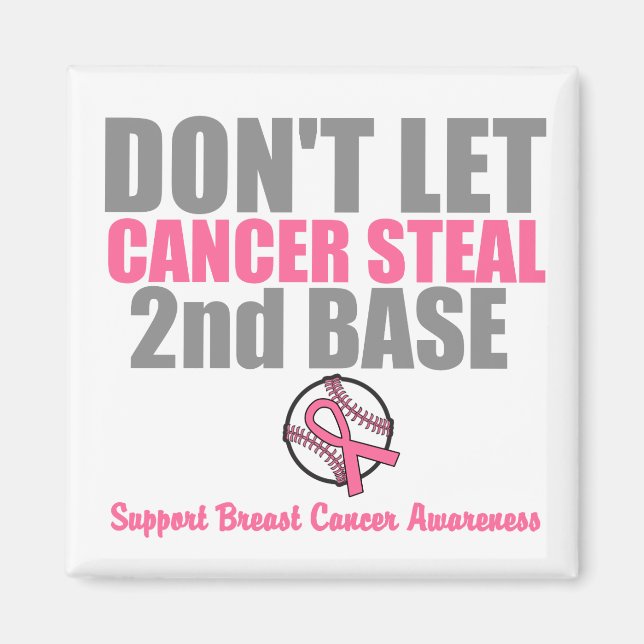 Låt inte cancer stanna kvar på andra basen magnet (Framsidan)