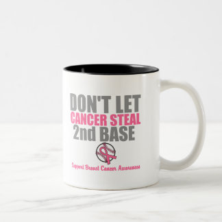 Låt inte cancerstölden understödja 2nd baserar Två-Tonad mugg