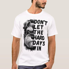 Låt inte de hårda dagarna svinga t shirt