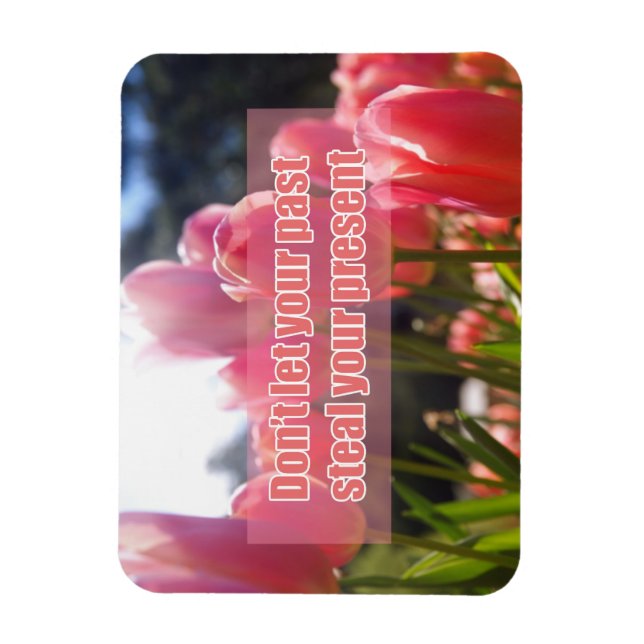 Låt inte ditt förflutna stjäla din nutid magnet (Vertikal)