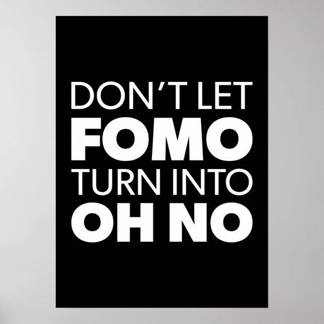 Låt inte FOMO svänga in i OH NO - Lustigt. Poster (Framsidan)