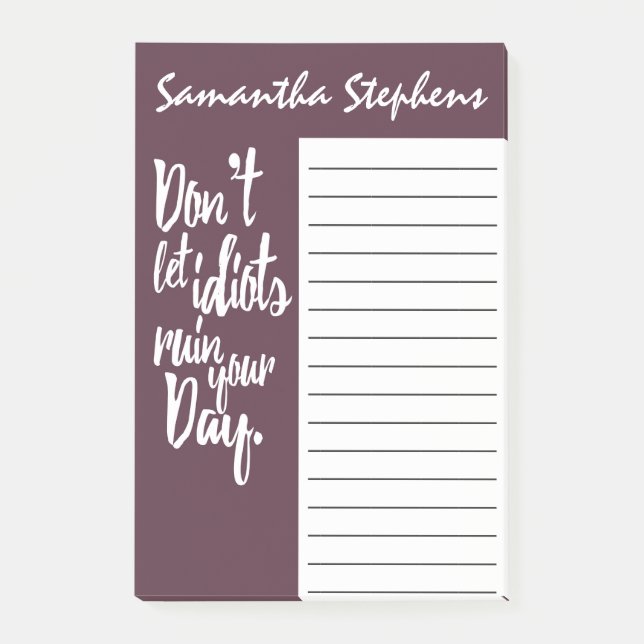 Låt inte idioter fördärva ditt Mauve Post-it Block (Framsida)