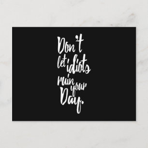 Låt inte Idiots förstöra din svarta vitsot för dag Vykort