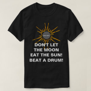 Låt inte månen äta solen rolig t shirt