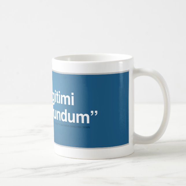 Låt inte oäktingarna mala dig besegrar kaffemugg (Höger)