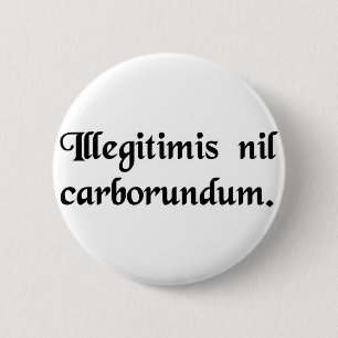 Låt inte oäktingarna mala dig ner knapp